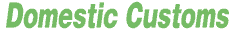 Domestic Customs Domestic Customs